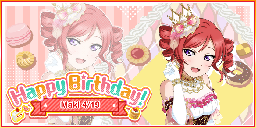 4/19 is Maki’s birthday!